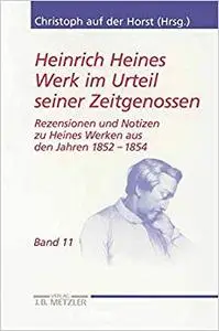 Heinrich Heines Werk im Urteil seiner Zeitgenossen: Rezensionen und Notizen zu Heines Werken aus den Jahren 1852-1854