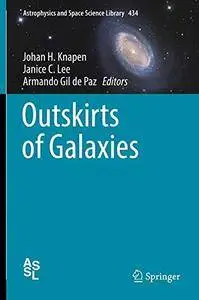 Outskirts of Galaxies (Astrophysics and Space Science Library) [Repost]