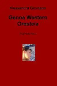 Genoa Western Oresteia