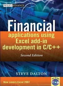 Financial Applications using Excel Add-in Development in C/C++, 2 Ed (repost)