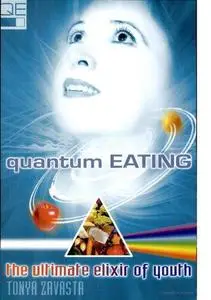 Quantum Eating: The Ultimate Elixir of Youth