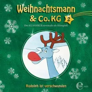 «Weihnachtsmann & Co. KG - Folge 2: Zwei kleine Genies / Rudolph ist verschwunden» by Thomas Karallus