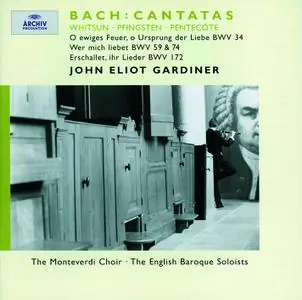 English Baroque Soloists, John Eliot Gardiner - J.S. Bach: Whitsun Cantatas BWV 172, 59, 74 & 34 (2000)