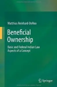 Beneficial Ownership: Basic and Federal Indian Law Aspects of a Concept [Repost]