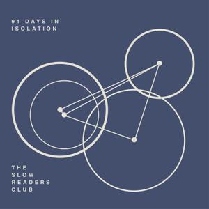 The Slow Readers Club - 91 Days in Isolation (2020)