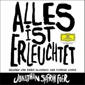 Jonathan Safran Foer - Alles ist erleuchtet