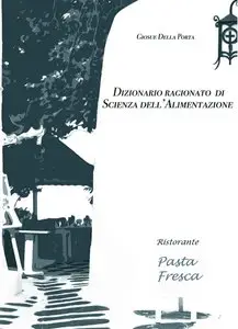Giosue Della Porta  - Dizionario Ragionato di Scienza dell'Alimentazione