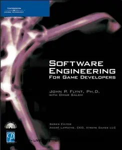 Ph.D. John P Flynt,  Software Engineering for Game Developers  (Repost) 