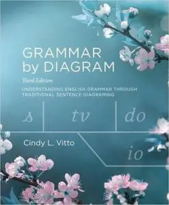 Grammar by Diagram - Third Edition Ed 3