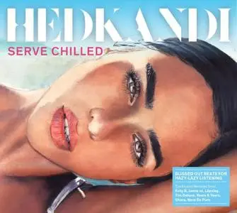 VA - Hed Kandi: Serve Chilled 2016 [2CD] (2016)