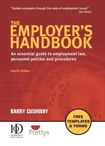 The Employer's Handbook: An Essential Guide to Employment Law, Personnel Policies, and Procedures