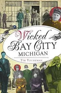 Wicked Bay City, Michigan