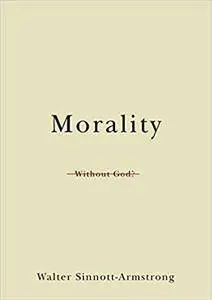 Morality Without God? (Repost)