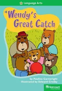 Wendy's Catch, Advanced Reader Grade 2: Harcourt School Publishers Storytown