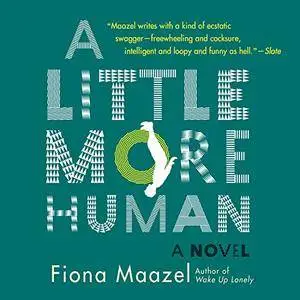 A Little More Human [Audiobook]