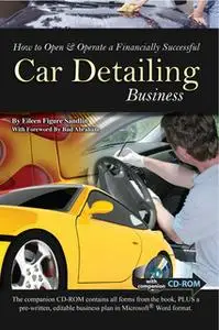 «How to Open & Operate a Financially Successful Car Detailing Business» by Eileen Sandlin
