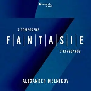 Alexander Melnikov - Fantasie: Seven Composers, Seven Keyboards (2023)