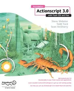 Foundation ActionScript 3.0 with Flash CS3 and Flex