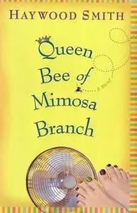 Queen Bee of Mimosa Branch  (Audiobook) (Repost)