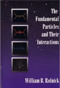 The Fundamental Particles and Their Interactions