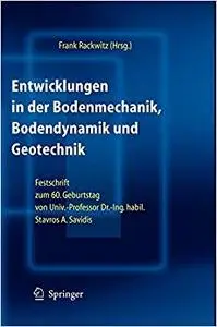 Entwicklungen in der Bodenmechanik, Bodendynamik und Geotechnik (Repost)