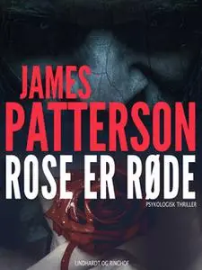 «Roser er røde» by James Patterson