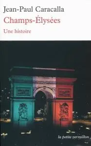 Jean-Paul Caracalla, "Champs-Élysées: Une histoire"