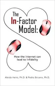 The In-Factor Model: How the Internet can Lead to Infidelity