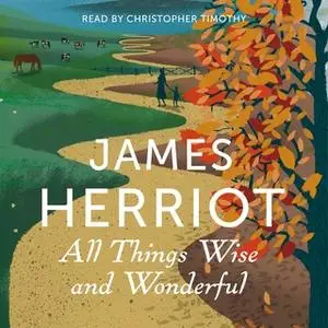 «All Things Wise and Wonderful» by James Herriot