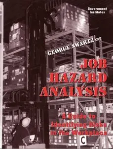 Job Hazard Analysis: A Guide to Identifying Risks in the Workplace (repost)