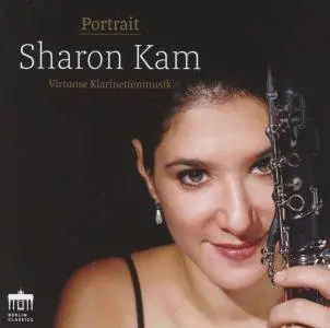 Sharon Kam - Portrait Virtuose Klarinettenmusik (2016)