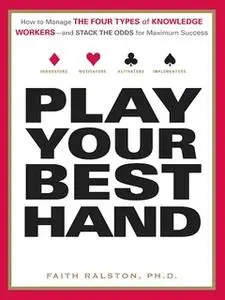 «Play Your Best Hand» by Faith Ralston