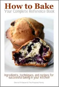 How to Bake: The Art and Science of Baking 