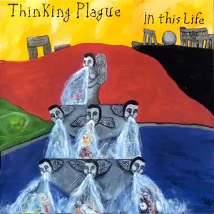 Thinking Plague - In This Life (1989) {2015, Remastered}