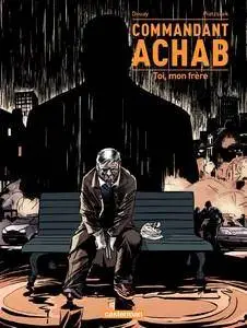 Commandant Achab - Tome 5 - Toi mon frère Aman