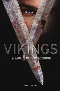 AA. VV. - Vikings. La saga di Ragnar Lodbrok
