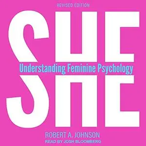 She: Understanding Feminine Psychology [Audiobook]