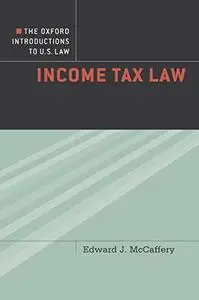 The Oxford Introductions to U.S. Law - Income Tax Law - Edward McCaffery.pdf