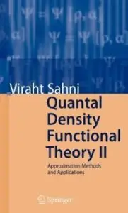 Quantal Density Functional Theory II: Approximation Methods and Applications (Repost)