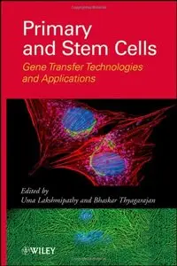 Primary and Stem Cells: Gene Transfer Technologies and Applications (repost)