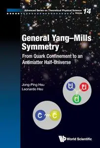 General Yang–Mills Symmetry: From Quark Confinement to an Antimatter Half-Universe