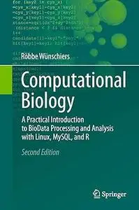 Computational Biology: A Practical Introduction to BioData Processing and Analysis with Linux, MySQL, and R