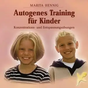 Marita Henning - Autogenes Training für Kinder