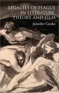 Legacies of Plague in Literature, Theory and Film (Repost)