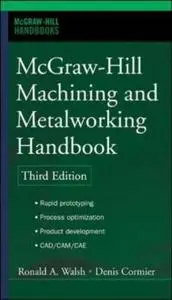 McGraw-Hill Machining and Metalworking Handbook (McGraw-Hill Handbooks)