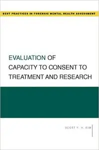 Evaluation of Capacity to Consent to Treatment and Research (Repost)