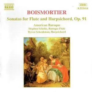 Byron Schenkman, Stephen Schultz, American Baroque - Boismortier: Sonatas for Flute and Harpsichord, Op. 91 (2005)