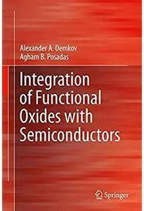 Integration of Functional Oxides with Semiconductors [Repost]