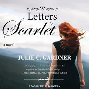 «Letters for Scarlet» by Julie C. Gardner