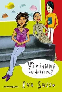 «Vivianne - är du kär nu?» by Eva Susso